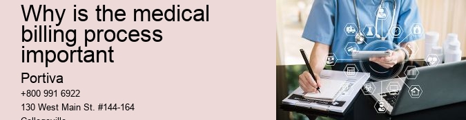 Why is the medical billing process important